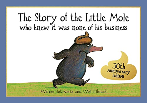 9781856021012: The Story of the Little Mole who knew it was none of his business: 30th anniversary edition