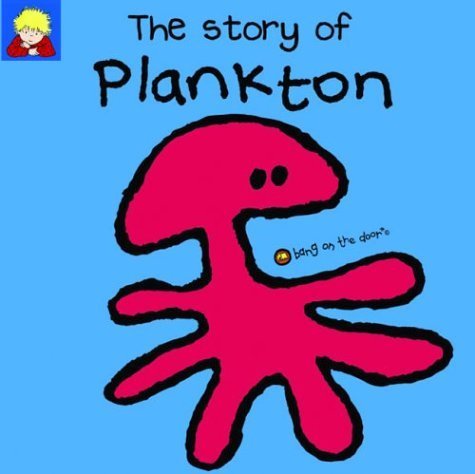 Stock image for The Story of Plankton (Bang on the Door) for sale by AwesomeBooks