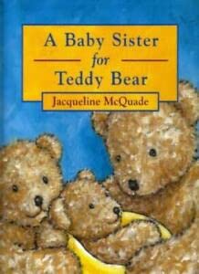 Stock image for BABY SISTER FOR TEDDY BEAR for sale by WorldofBooks