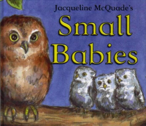 Beispielbild fr BABY ANIMALS SMALL BABIES (Baby Books) zum Verkauf von WorldofBooks