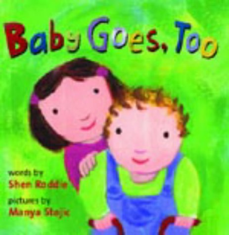 Stock image for Baby Goes, Too for sale by Half Price Books Inc.