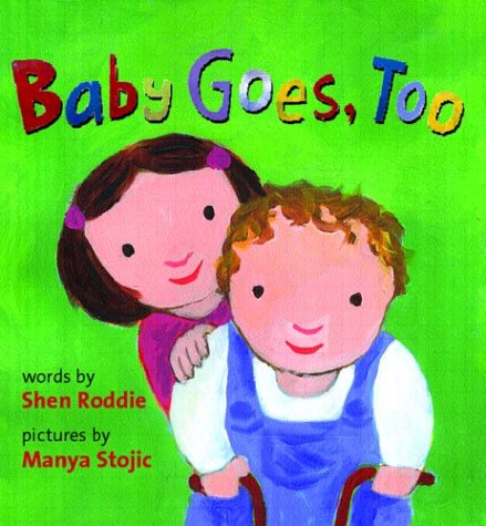 Stock image for Baby Goes, Too for sale by Half Price Books Inc.