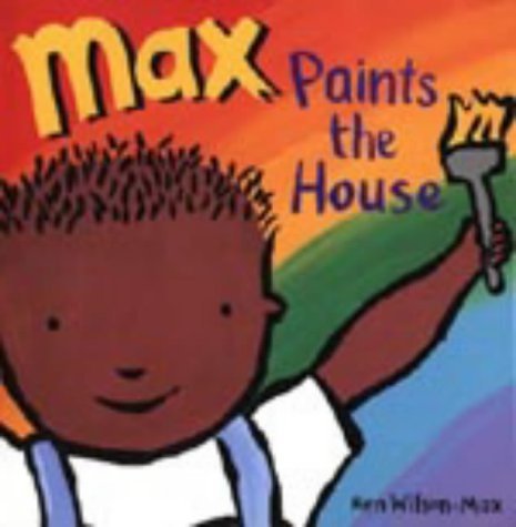 9781856025027: Max Paints the House