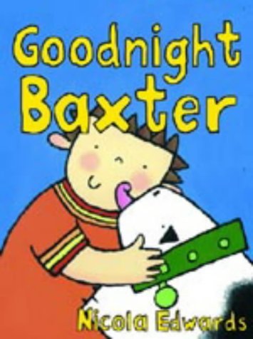 9781856025065: GOODNIGHT BAXTER