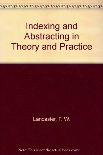 Beispielbild fr Indexing and Abstracting in Theory and Practice zum Verkauf von Anybook.com