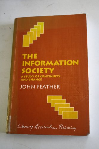 Beispielbild fr The Information Society: A Study of Continuity and Change zum Verkauf von Anybook.com