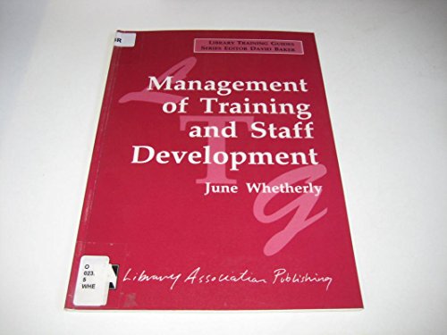 9781856041041: Management of Training and Staff Development (The Library Training Guide Series)