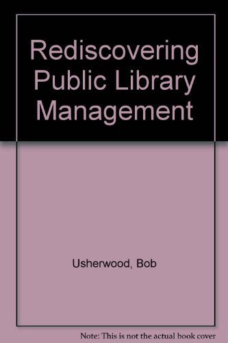 Beispielbild fr Rediscovering Public Library Management zum Verkauf von WorldofBooks