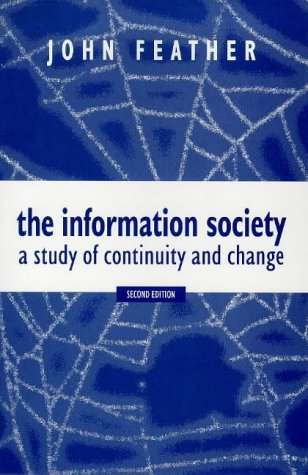 Stock image for The Information Society : A Study of Continuity and Change for sale by Better World Books