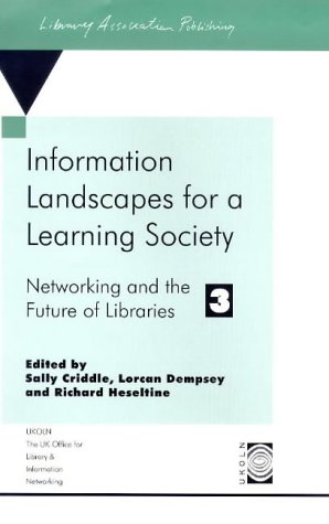 Stock image for Networking and the Future of Libraries: An International Conference Held at the University of Bath, 29 June-1 July 1998 (Information Landscapes for a Learning Society) for sale by RIVERLEE BOOKS