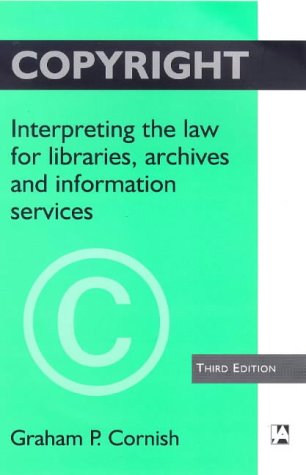 Beispielbild fr Copyright: Interpreting the Law for Libraries, Archives and Information Services (The Library Association Copyright Guides) zum Verkauf von Mispah books