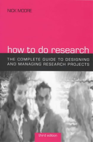 Imagen de archivo de How to Do Research: The Complete Guide to Designing and Managing Research Projects a la venta por WorldofBooks
