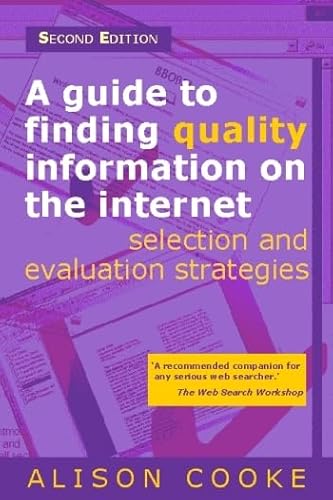 Beispielbild fr Guide to Finding Quality Information on the Internet: Selection and Evaluation Strategies zum Verkauf von WorldofBooks