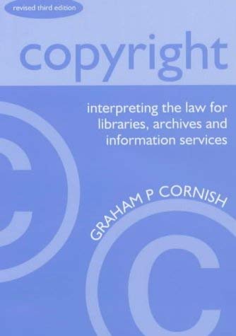 Stock image for Copyright: Interpreting the Law for Libraries, Archives and Information Sciences. Third Revised Edition for sale by Zubal-Books, Since 1961