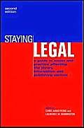 Beispielbild fr Staying Legal: A Guide to Issues and Practice Affecting the Library, Information and Publishing Sectors zum Verkauf von Anybook.com
