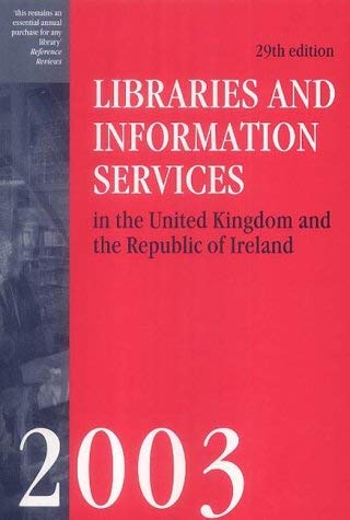 Libraries in the United Kingdom and the Republic of Ireland 2003