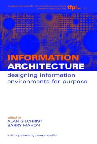 Imagen de archivo de Information Architecture: Designing Information Environments for Purpose a la venta por D2D Books