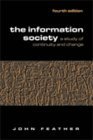 Imagen de archivo de The Information Society : A Study of Continuity and Change a la venta por Better World Books