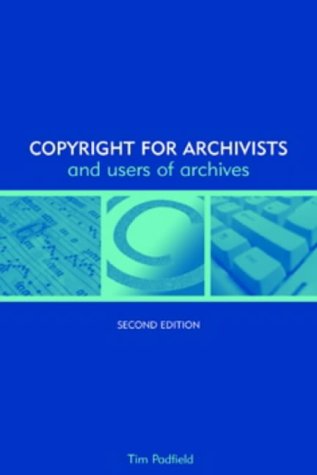 Beispielbild fr Copyright for Archivists and Users of Archives zum Verkauf von Irish Booksellers