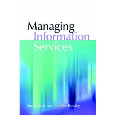 9781856045155: Managing Information Services