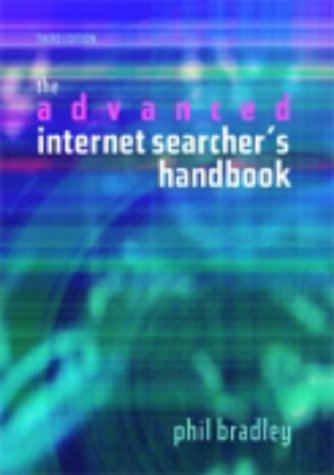 9781856045230: The Advanced Internet Searcher's Handbook