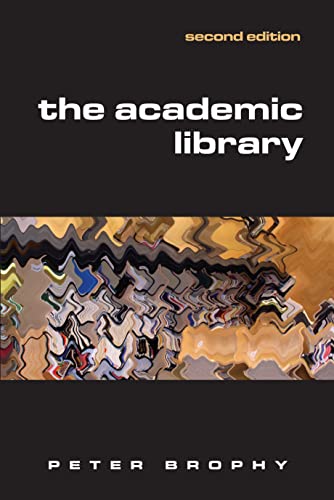 Academic Library (Facet Publications (All Titles as Published)) (9781856045278) by Brophy, Peter