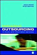 Imagen de archivo de Managing Outsourcing In Library And Information Services a la venta por Phatpocket Limited