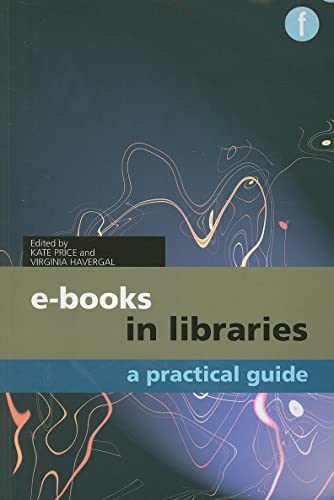 Stock image for E-Books in Libraries : A Practical Guide for sale by Better World Books