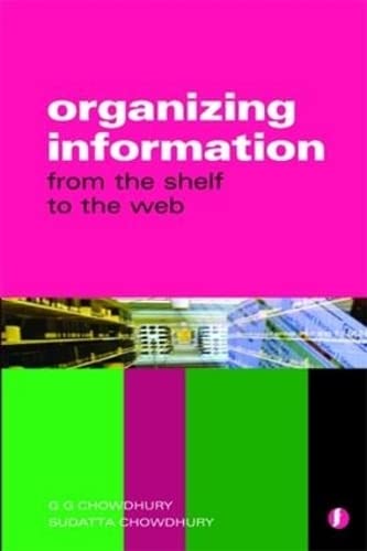 Imagen de archivo de Organizing Information: From the Shelf to the Web a la venta por SecondSale
