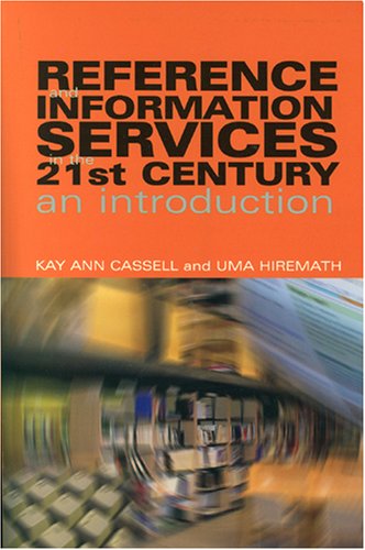 9781856045988: Reference and Information Services in the 21st Century: An Introduction