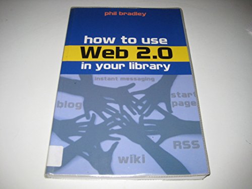 How to Use Web 2.0 in Your Library