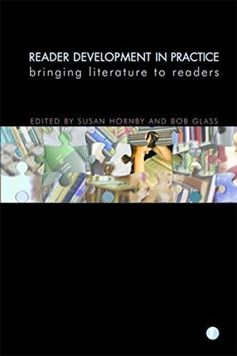 Stock image for Reader Development in Practice: Bringing Literature to Readers (Facet Publications (All Titles as Published)) for sale by WorldofBooks