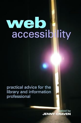 Beispielbild fr Web Accessibility: Practical Advice for the Library and Information Professional (Facet Publications (All Titles as Published)) zum Verkauf von WorldofBooks