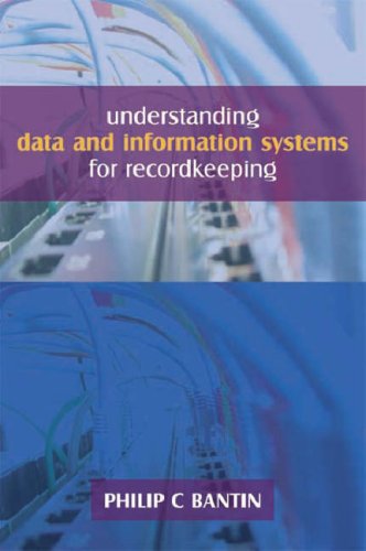 9781856046275: Understanding Data and Information Systems for Recordkeeping