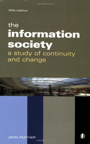 Imagen de archivo de The Information Society: A Study of Continuity and Change a la venta por WorldofBooks