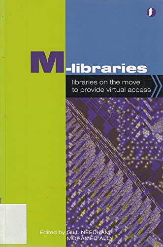 Imagen de archivo de M-Libraries: Libraries on the Move to Provide Virtual Access (Facet Publications (All Titles as Published)) a la venta por Irish Booksellers