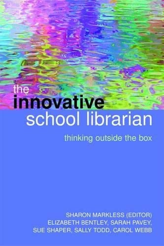 9781856046534: The Innovative School Librarian: Thinking Outside the Box