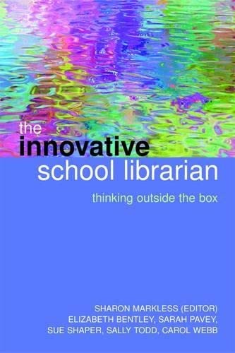 Stock image for The Innovative School Librarian: Thinking Outside the Box for sale by Anybook.com