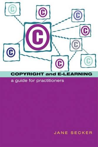 Imagen de archivo de Copyright and E-Learning : A Guide for Practitioners a la venta por Better World Books