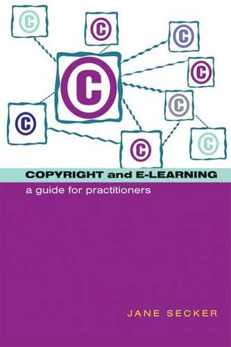 Stock image for Copyright and E-Learning : A Guide for Practitioners for sale by Better World Books
