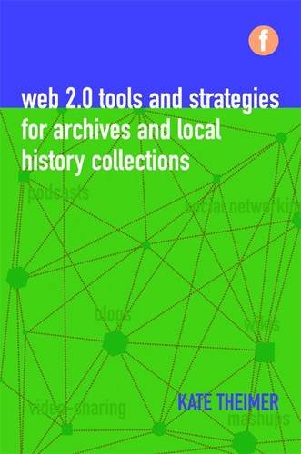 Beispielbild fr Web 2.0 Tools and Strategies for Archives and Local History Collections zum Verkauf von Phatpocket Limited