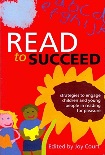 9781856047470: Read to Succeed: Strategies to Engage Children and Young People in Reading for Pleasure