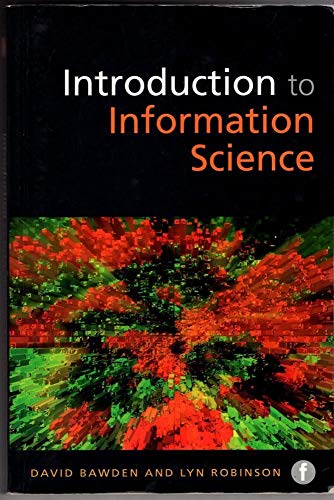 Beispielbild fr Introduction to Information Science (Foundations of the Information Sciences) zum Verkauf von WorldofBooks