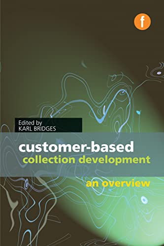Stock image for Customer-based Collection Development: An Overview for sale by Phatpocket Limited