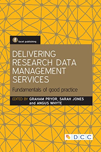 Beispielbild fr Delivering Research Data Management Services: Fundamentals of Good Practice zum Verkauf von Phatpocket Limited