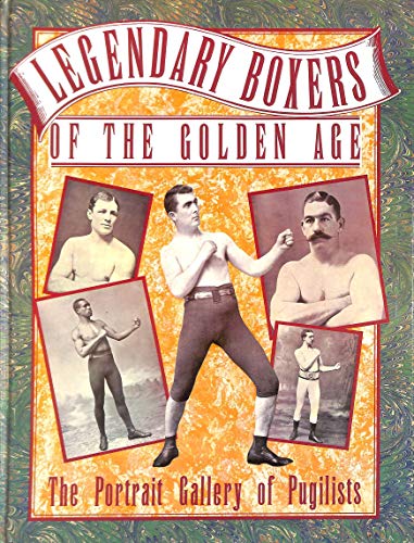 Stock image for LEGENDARY BOXERS OF THE GOLDEN AGE OF ENGLAND, AMERICA, AUSTRALIA. for sale by WorldofBooks