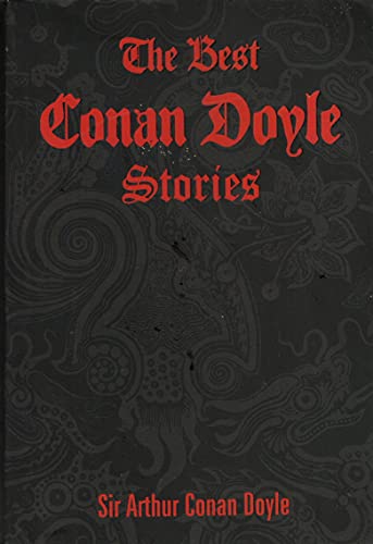 Beispielbild fr The Conan Doyle Stories. The Ring and the Camp. Pirates and Bluewater. Terror and Mystery. Twilight and the Unseen. Adventure and Medical Life. Tales of Long Ago. zum Verkauf von WorldofBooks