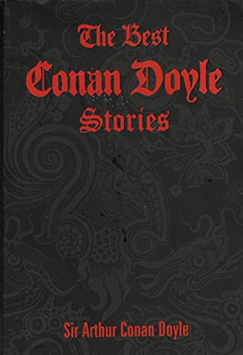 Stock image for The Conan Doyle Stories. The Ring and the Camp. Pirates and Bluewater. Terror and Mystery. Twilight and the Unseen. Adventure and Medical Life. Tales of Long Ago. for sale by AwesomeBooks