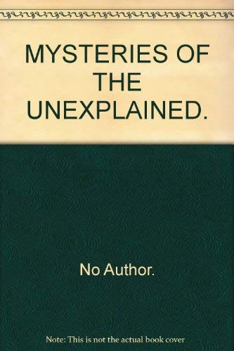 Imagen de archivo de MYSTERIES OF THE UNEXPLAINED. a la venta por AwesomeBooks