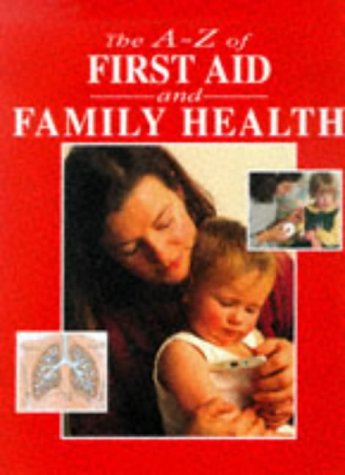 Imagen de archivo de A-Z First Aid and Family Health a la venta por Wonder Book